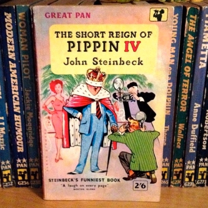 The Short Reign of Pippin IV, by John Steinbeck, Pan Books, 1959 (my copy)