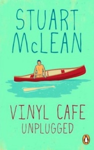 Vinyl Cafe unplugged, by Stuart McLean