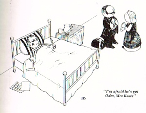 “I’m afraid he’s got Odes, Mrs. Keats”: Cartoon from The Best of Private Eye 1987 - 1989 - The Satiric Verses, by Salmonella Bordes, Private Eye Productions & André Deutsch, London, 1989
